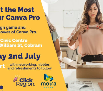 How to get the most out of your Canva Pro - Click Region Workshop